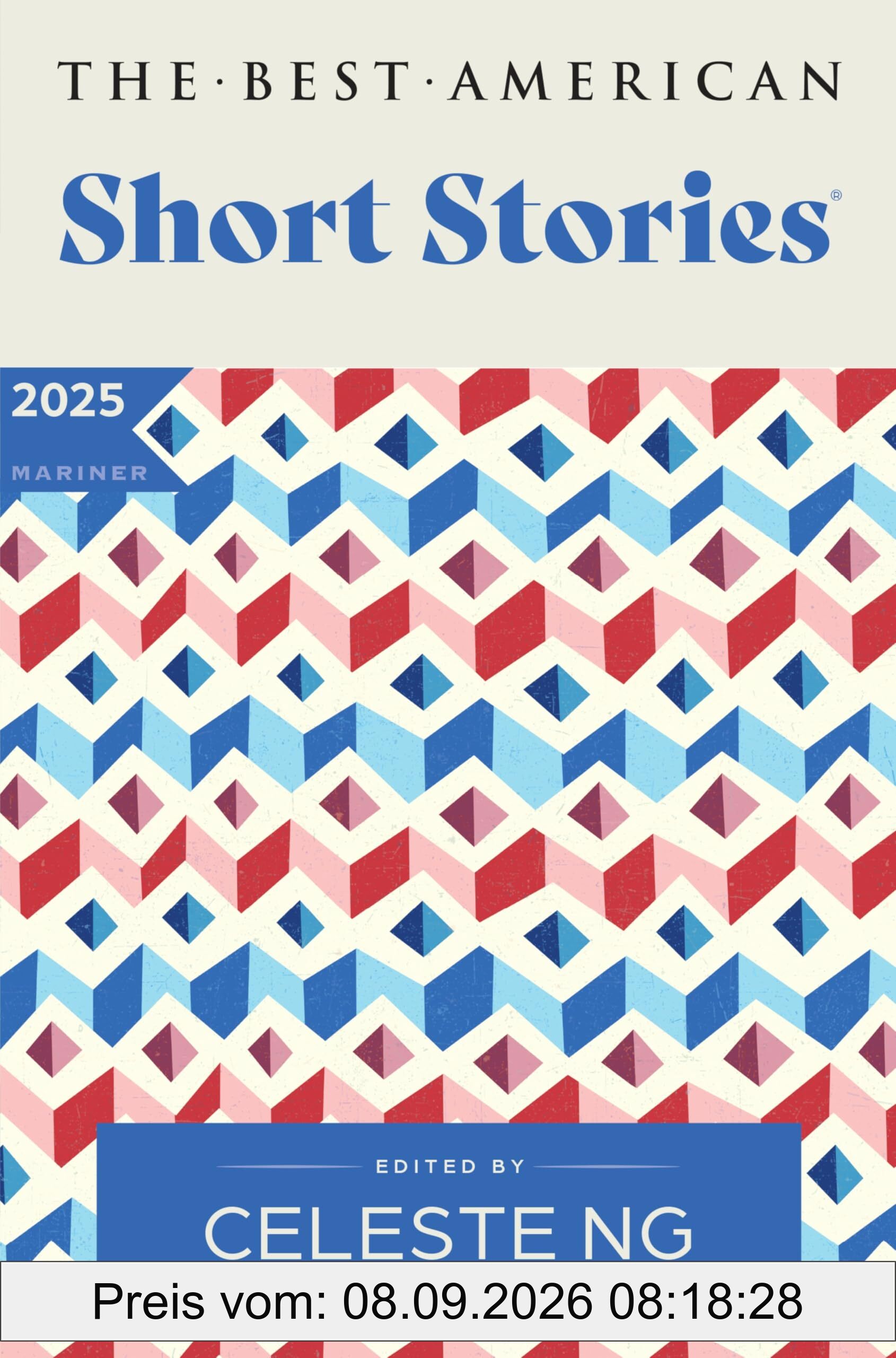 The Best American Short Stories 2025: An Anthology of Award-Winning Literary Fiction Handpicked by Celeste Ng, Showcasing the Art of Short Storytelling