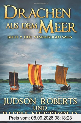 Drachen aus dem Meer (Die Starkbogen-Saga)