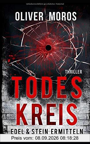 TODESKREIS: Thriller (Edel & Stein ermitteln, Band 2)