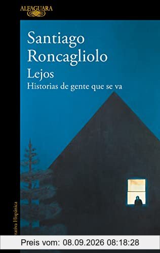 Lejos: Historias de gente que se va (Hispánica)