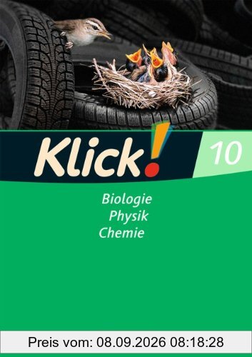 Klick! Biologie, Physik, Chemie - Westliche und östliche Bundesländer: Band 10 - Biologie, Physik, Chemie: Arbeitsheft