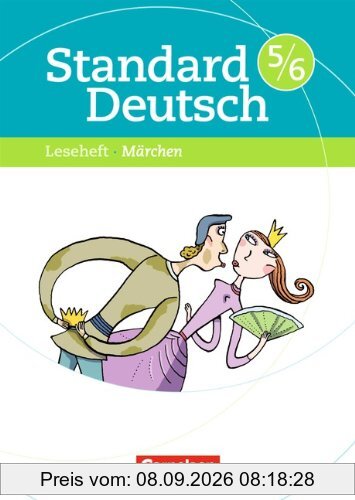 Standard Deutsch: 5./6. Schuljahr - Märchen: Leseheft mit Lösungen
