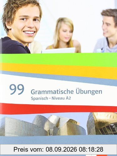 99 Grammatische Übungen Spanisch (A2): Grammatisches Übungsheft 1 zu Línea Verde und Línea Amarilla