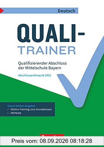 Abschlussprüfungstrainer Deutsch - Bayern - 9. Jahrgangsstufe: Quali-Trainer - Qualifizierender Abschluss der Mittelschule - Arbeitsheft mit Lösungen und Online-Training Grundwissen