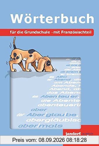 Wörterbuch für die Grundschule: mit Französischteil (flexibler Kartonumschlag)