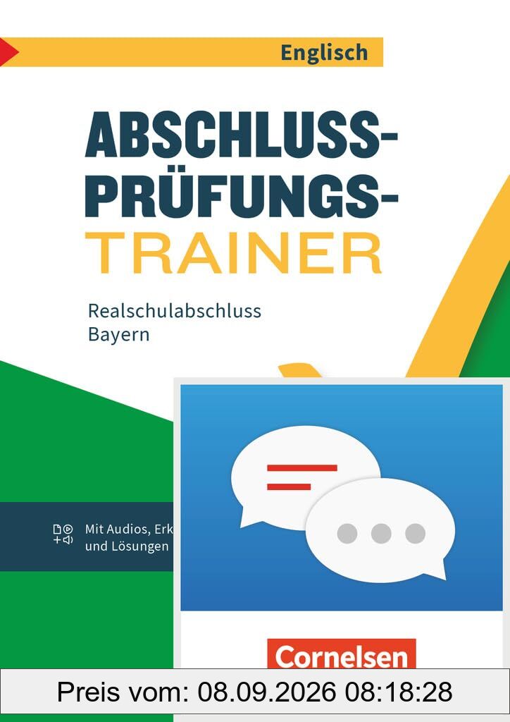 Abschlussprüfungstrainer Englisch - Bayern - 10. Jahrgangsstufe: Realschulabschluss ab 2025 - Arbeitsheft mit Audios und Lösungen