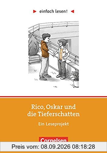 Einfach lesen! - Leseprojekte - Leseförderung: Für Lesefortgeschrittene - Niveau 1: Rico, Oskar und die Tieferschatten - Ein Leseprojekt nach dem ... Andreas Steinhöfel - Arbeitsbuch mit Lösungen