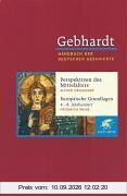 Handbuch der deutschen Geschichte in 24 Bänden. Bd.1: Perspektiven des Mittelalters. Europäische Grundlagen