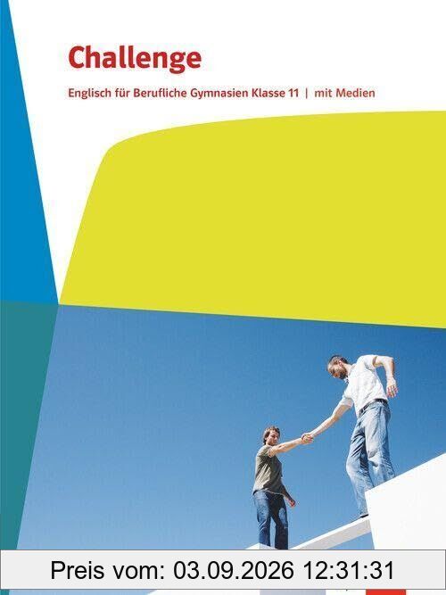 Challenge. Englisch für Berufliche Gymnasien. Schulbuch mit Medien Klasse 11. Ausgabe Nordrhein-Westfalen