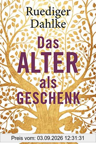 Das Alter als Geschenk