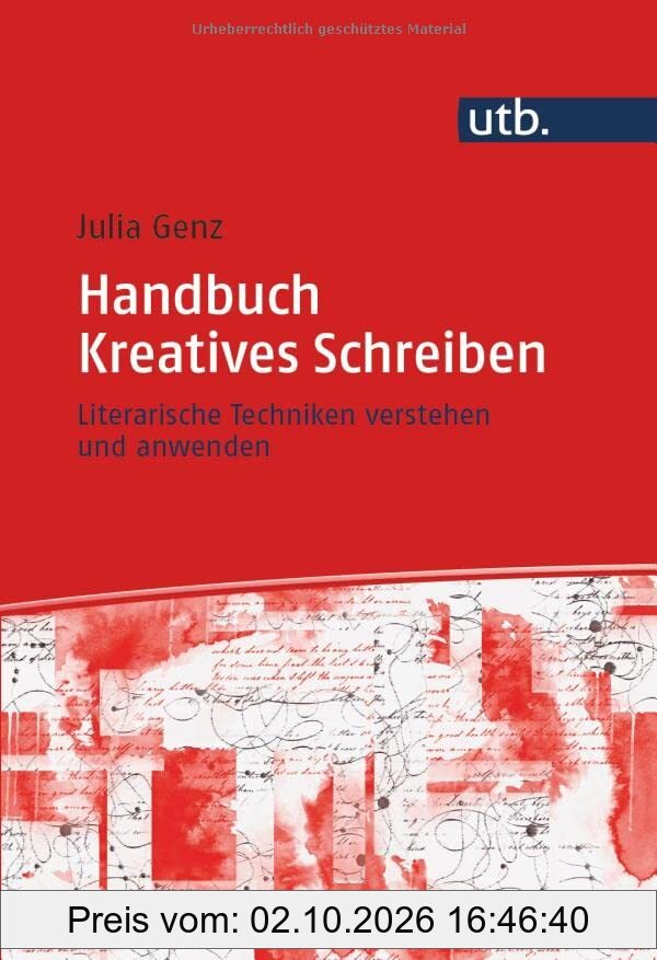 Handbuch Kreatives Schreiben: Literarische Techniken verstehen und anwenden