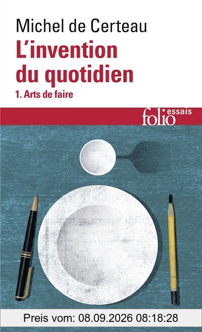 L'Invention du quotidien. Vol. 1. Arts de faire