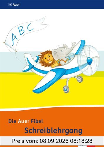 Die Auer Fibel / Schreibschriftlehrgang Vereinfachte Ausgangsschrift für Linkshänder 1. Schuljahr: Ausgabe für Bayern - Neubearbeitung 2014
