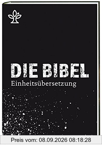 Die Bibel: Gesamtausgabe. Revidierte Einheitsübersetzung 2017