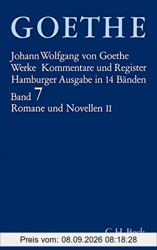 Goethe. Werke: Werke, 14 Bde. (Hamburger Ausg.), Bd.7, Romane und Novellen