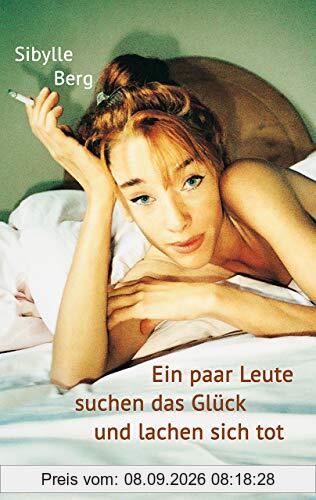 Ein paar Leute suchen das Glück und lachen sich tot: Roman (Reclam Taschenbuch)
