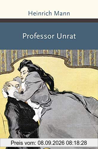 Professor Unrat oder Das Ende eines Tyrannen (Große Klassiker zum kleinen Preis, Band 225)