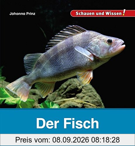 Der Fisch: Schauen und Wissen!