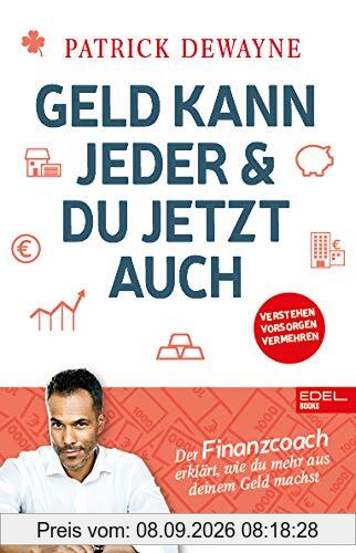 Geld kann jeder & du jetzt auch: Der Finanzcoach erklärt, wie du mehr aus deinem Geld machst