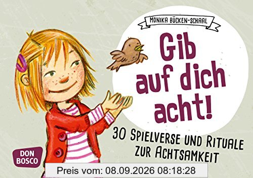 Gib auf dich acht!: 30 Spielverse zur Achtsamkeit für Kinder