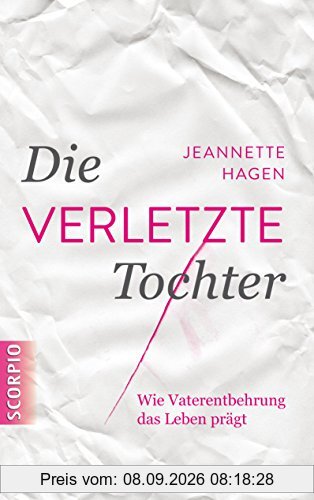 Die verletzte Tochter: Wie Vaterentbehrung das Leben prägt