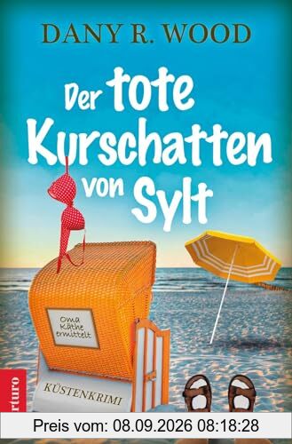 Der tote Kurschatten von Sylt: Küstenkrimi