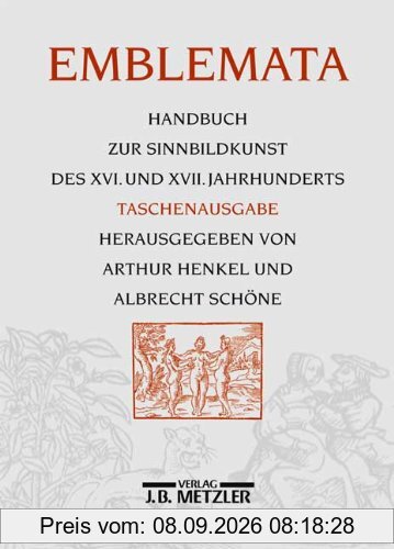 Emblemata. Taschenausgabe: Handbuch zur Sinnbildkunst des XVI. und XVII. Jahrhunderts
