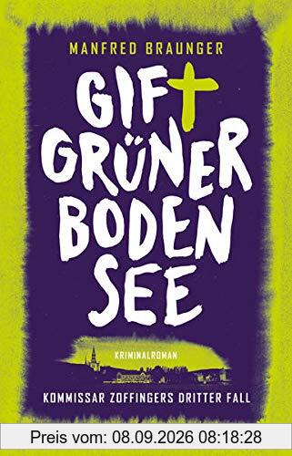 Giftgrüner Bodensee: Kommissar Zoffingers dritter Fall