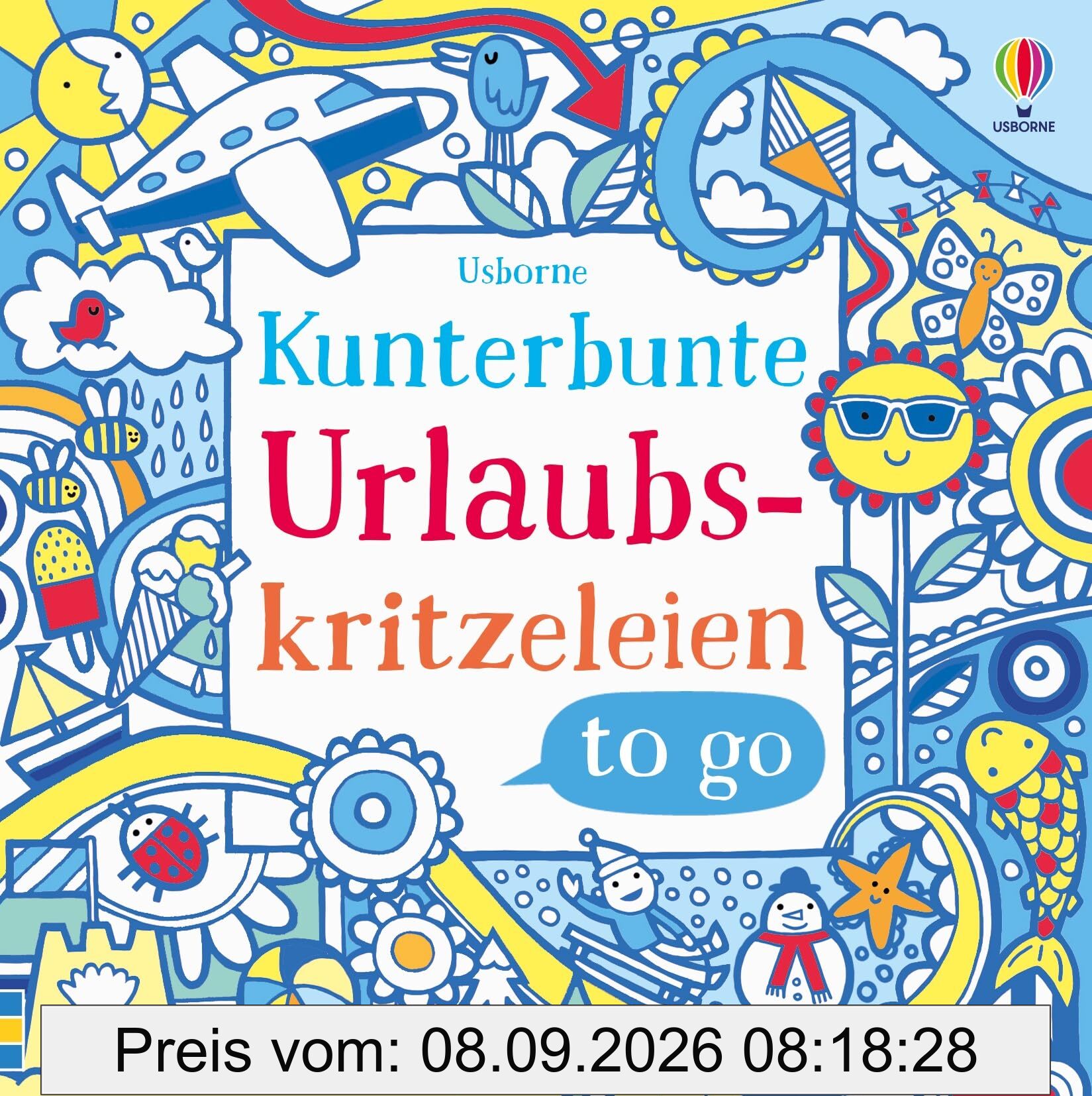 Kunterbunte Urlaubskritzeleien to go: Mal- und Kritzelbuch zum Thema Ferien – für Kinder ab 6 Jahren (To-go-Reihe)