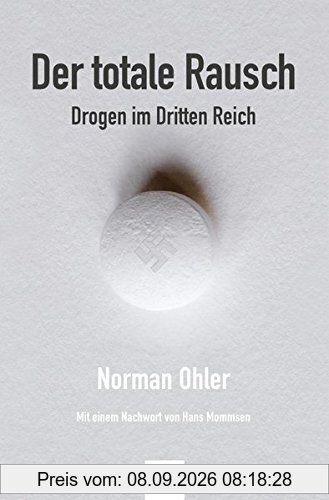 Der totale Rausch: Drogen im Dritten Reich