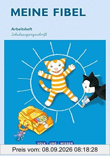 Meine Fibel - Ausgabe 2015: 1. Schuljahr - Arbeitsheft in Schulausgangsschrift: Mit Silbenschieber