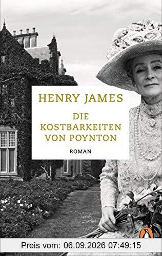 Die Kostbarkeiten von Poynton: Roman