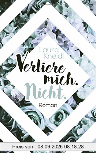 Verliere mich. Nicht. (Berühre mich nicht Reihe, Band 2)