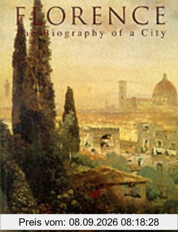 Florence: The Biography of a City