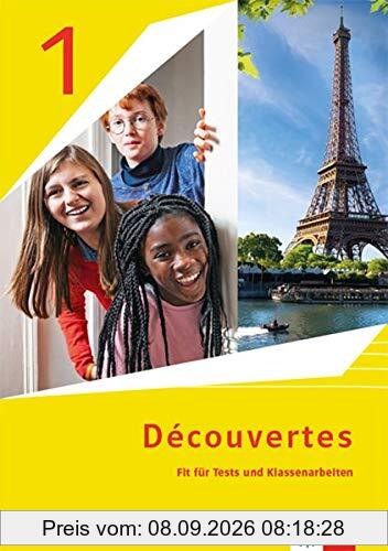 Découvertes 1. Ausgabe 1. oder 2. Fremdsprache: Fit für Tests und Klassenarbeiten mit Lösungen und Mediensammlung 1. Lernjahr (Découvertes. Ausgabe 1. oder 2. Fremdsprache ab 2020)