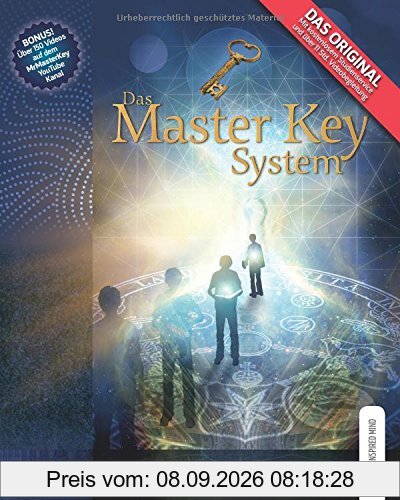 Das Master Key System: Ein Leben auf höheren Ebenen (Inkl. Studienservice, Videos und MP3 Downloads)