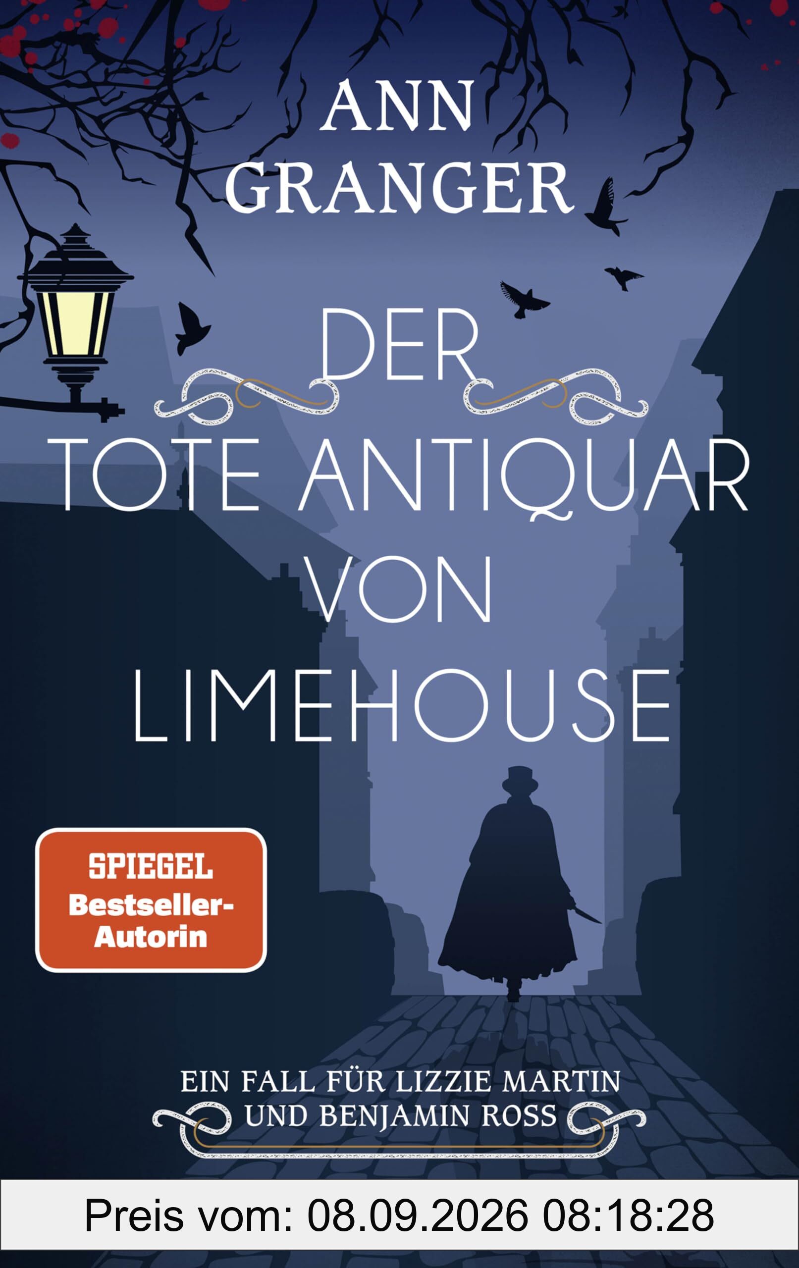Der tote Antiquar von Limehouse: Ein Fall für Lizzie Martin und Benjamin Ross aus dem viktorianischen London. Kriminalroman (Viktorianische Krimis, Band 9)