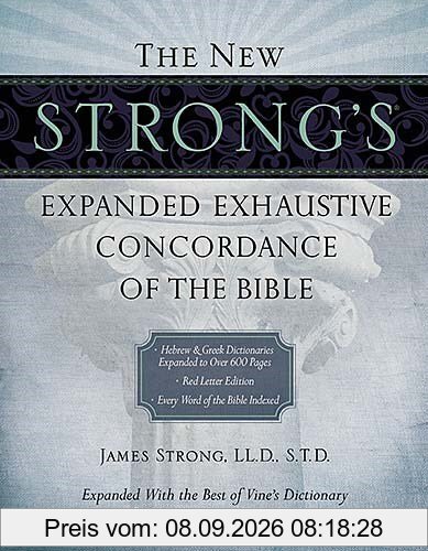 New Strong's Expanded Exhaustive Concordance of the Bible