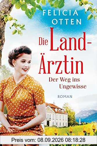 Die Landärztin - Der Weg ins Ungewisse: Roman (Die Landärztin-Reihe, Band 2)