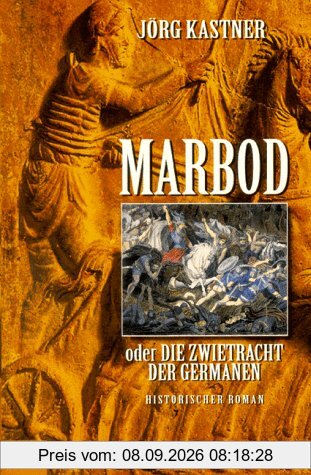 Marbod oder Die Zwietracht der Germanen