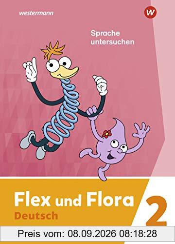 Flex und Flora - Ausgabe 2021: Heft Sprache untersuchen 2: Für die Ausleihe