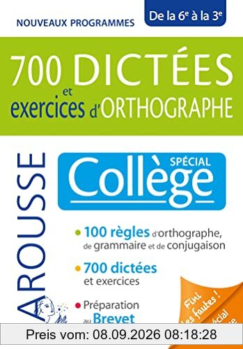 700 dictées et exercices d'orthographe : spécial collège, de la 6e à la 3e : nouveaux programmes