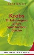 Krebs: Erfahrungen einer spirituellen Suche