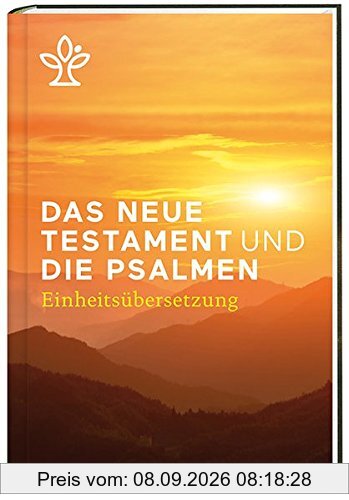 Das Neue Testament und die Psalmen: Revidierte Einheitsübersetzung 2017