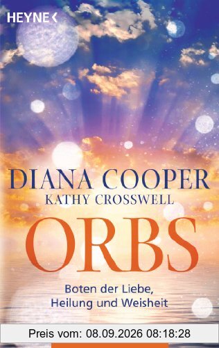 Orbs: Boten der Liebe, Heilung und Weisheit