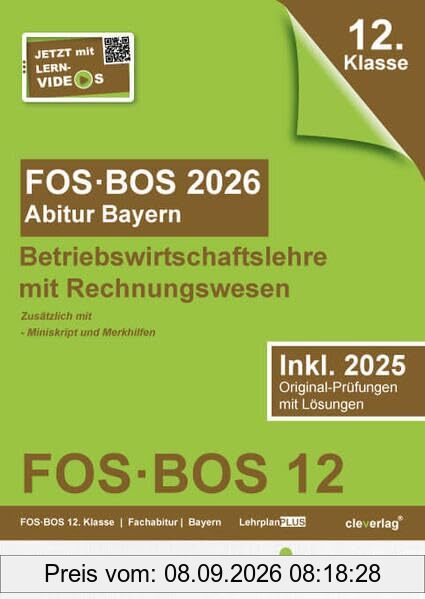 Abiturprüfung FOS/BOS Bayern 2026 Betriebswirtschaftslehre mit Rechnungswesen 12. Klasse: Fachabitur BwR FOS | BOS Bayern 2026