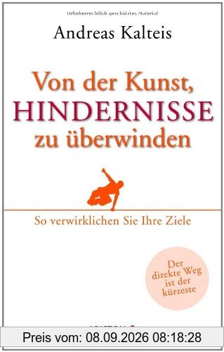 Von der Kunst, Hindernisse zu überwinden: So verwirklichen Sie Ihre Ziele