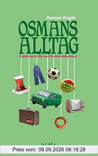 Osmans Alltag: Zwischen Köfte und Korinthenkackern