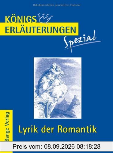 Königs Erläuterungen Spezial: Lyrik der Romantik. Interpretationen zu wichtigen Werken der Epoche