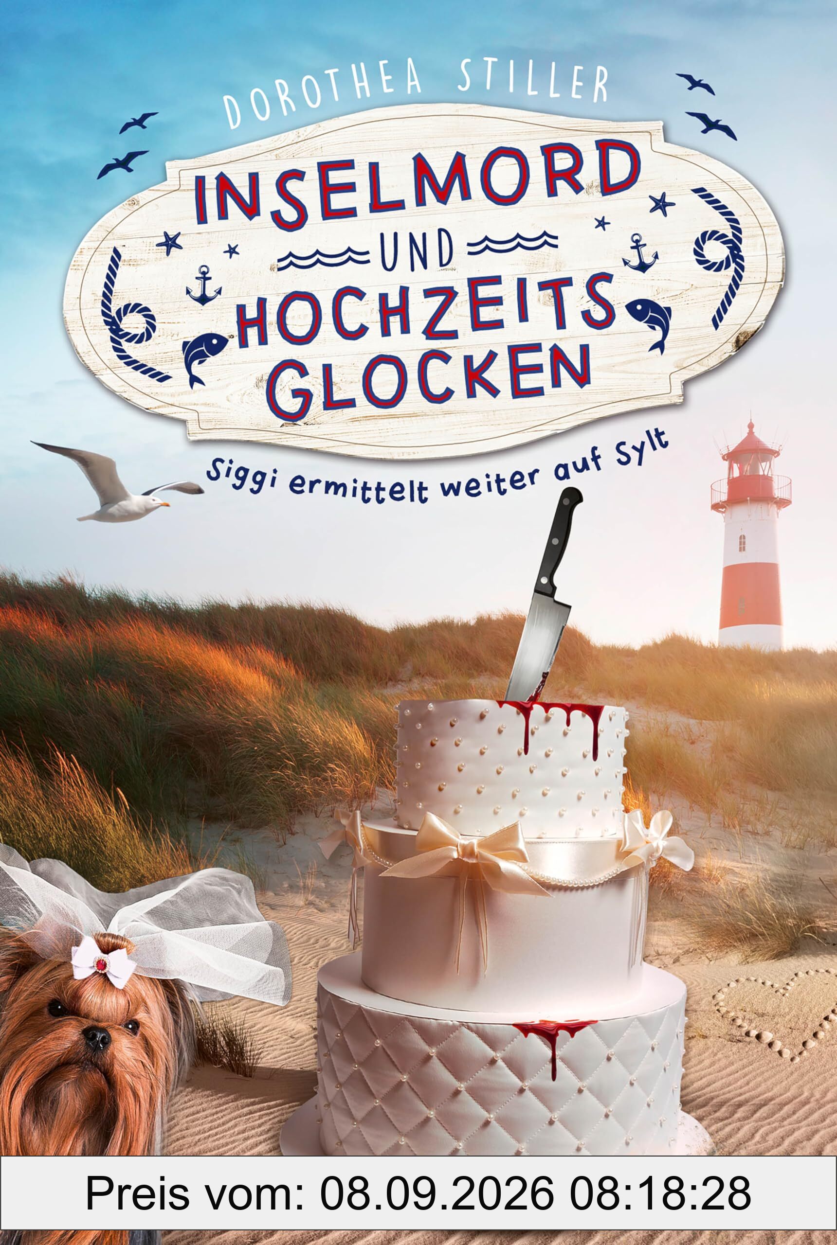 Inselmord & Hochzeitsglocken: Siggi ermittelt weiter auf Sylt (Siggi goes Sylt, Band 3)